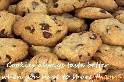 Cookies always taste better when you have to share them.