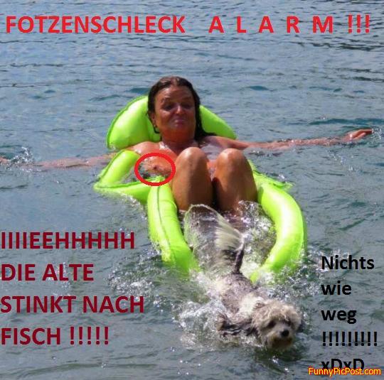 Fotzenschleck Alarm !!!