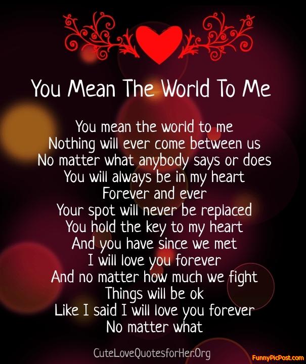 You mean the world to me
